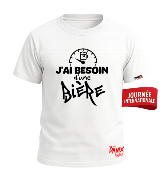 Tshirt J'ai besoin d'une Bière [DANIX CENSORED]